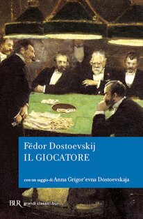 Il giocatore - Fëdor M. Dostoevskij | Libro | Itacalibri