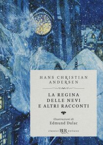 La regina delle nevi e altri racconti. Ediz. speciale - Hans Christian Andersen | Libro | Itacalibri