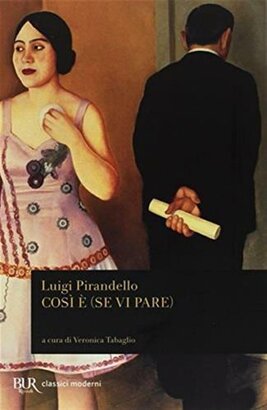 Così è (se vi pare) - Luigi Pirandello | Libro | Itacalibri