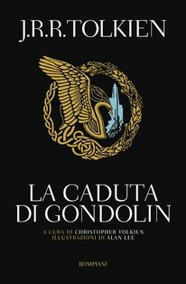 La caduta di Gondolin - J.R.R. Tolkien | Libro | Itacalibri