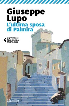 L'ultima sposa di Palmira - Giuseppe Lupo | Libro | Itacalibri