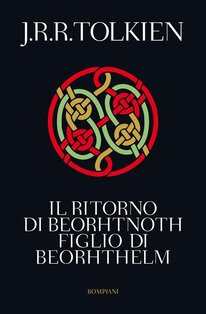 Il ritorno di Beorhtnoth figlio di Beorhthelm - J.R.R. Tolkien | Libro | Itacalibri