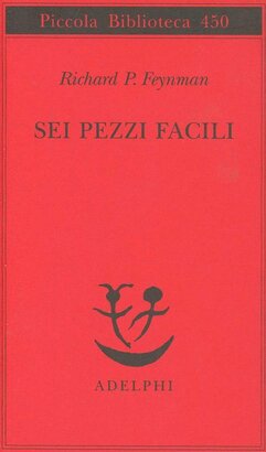 Sei pezzi facili - Richard P. Feynman | Libro | Itacalibri