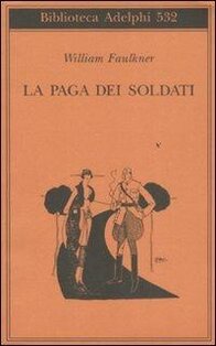 La paga dei soldati - William Faulkner | Libro | Itacalibri