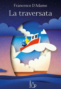 La traversata - Francesco D'Adamo | Libro | Itacalibri