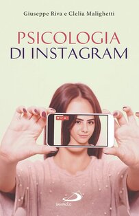 Psicologia di Instagram - Clelia Malighetti, Giuseppe Riva | Libro | Itacalibri