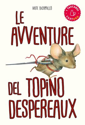 Le avventure del topino Desperaux - Kate DiCamillo | Libro | Itacalibri