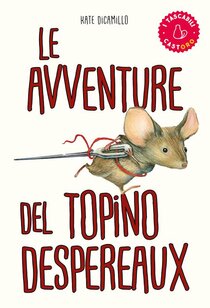 Le avventure del topino Desperaux - Kate DiCamillo | Libro | Itacalibri