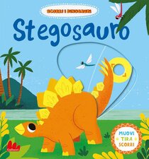 Stegosauro. Scorri i dinosauri. Ediz. a colori | Libro | Itacalibri