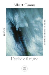 L'esilio e il regno - Albert Camus | Libro | Itacalibri