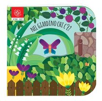 Nel giardino chi c'è? Ediz. a colori | Libro | Itacalibri