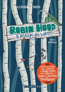 Robin Hood. Il principe dei ladri. Ediz. integrale. Con Poster - Alexandre Dumas | Libro | Itacalibri