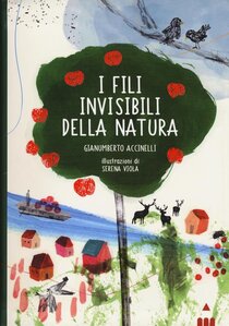 I fili invisibili della natura - Gianumberto Accinelli | Libro | Itacalibri