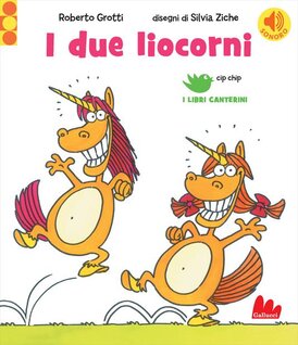 I due liocorni - Roberto Grotti | Libro | Itacalibri