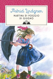 Martina di Poggio di Giugno - Astrid Lindgren | Libro | Itacalibri