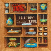 Il libro delle terre immaginate | Libro | Itacalibri