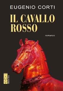 Il cavallo rosso - Eugenio Corti | Libro | Itacalibri