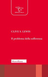 Il problema della sofferenza. Nuova ediz. - Clive Staples Lewis | Libro | Itacalibri