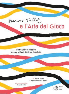 Hervé Tullet e l'arte del gioco. Ediz. illustrata - Sophie Van der Linden, Hervé Tullet | Libro | Itacalibri