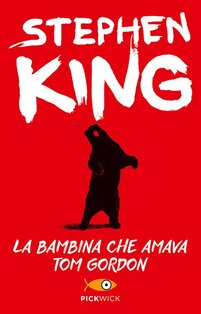 La bambina che amava Tom Gordon - Stephen King | Libro | Itacalibri