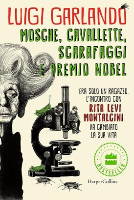 Mosche, cavallette, scarafaggi e premio Nobel - Luigi Garlando | Libro | Itacalibri