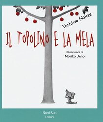 Il topolino e la mela - Yoshiwo Nakae | Libro | Itacalibri