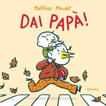 Dai papà! - Matthieu Maudet | Libro | Itacalibri