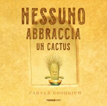 Nessuno abbraccia un cactus. Ediz. a colori | Libro | Itacalibri