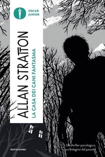 La casa dei cani fantasma - Allan Stratton | Libro | Itacalibri