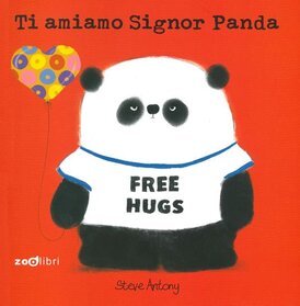 Ti amiamo signor Panda. Ediz. a colori - Steve Antony | Libro | Itacalibri