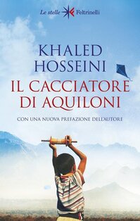 Il cacciatore di aquiloni - Khaled Hosseini | Libro | Itacalibri