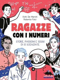 Ragazze con i numeri: Storie, passioni e sogni di 15 scienziate | Libro | Itacalibri