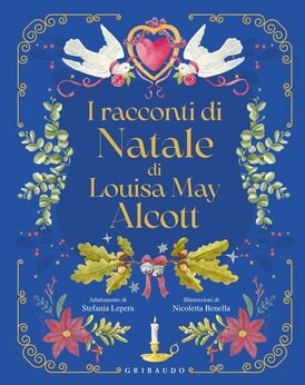 I racconti di Natale di Louisa May Alcott - Louisa May Alcott | Libro | Itacalibri