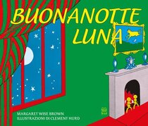 Buonanotte luna - Margaret Wise Brown | Libro | Itacalibri