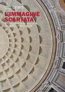 L'immagine scartata. Una introduzione alla letteratura medievale e rinascimentale - Clive Staples Lewis | Libro | Itacalibri