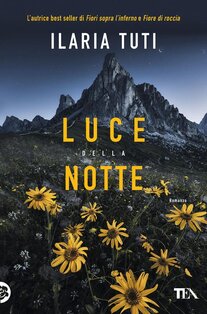 Luce della notte - Ilaria Tuti | Libro | Itacalibri