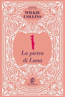 La pietra di luna - Wilkie Collins | Libro | Itacalibri