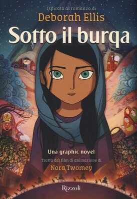 Sotto il burqa. Graphic novel - Deborah Ellis | Libro | Itacalibri