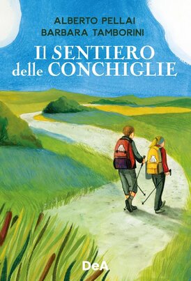 Il sentiero delle conchiglie - Barbara Tamborini, Alberto Pellai | Libro | Itacalibri