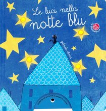 Le luci nella notte blu. Ediz. a colori - Gabriele Clima | Libro | Itacalibri