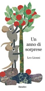 Un anno di sorprese. Ediz. a colori - Leo Lionni | Libro | Itacalibri