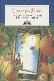 Incontri ravvicinati del terzo topo - Giuseppe Festa | Libro | Itacalibri