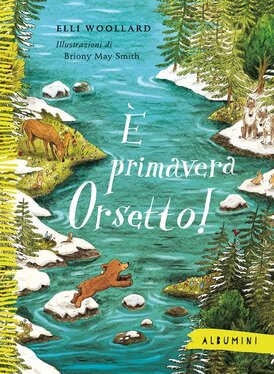 È primavera Orsetto! Ediz. a colori - Elli Woollard | Libro | Itacalibri