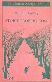 Storie proprio così - Rudyard Kipling | Libro | Itacalibri