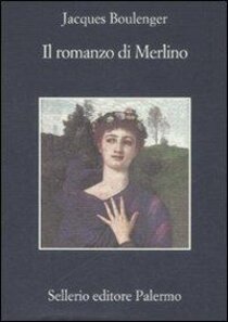 Il romanzo di Merlino - Jacques Boulenger | Libro | Itacalibri