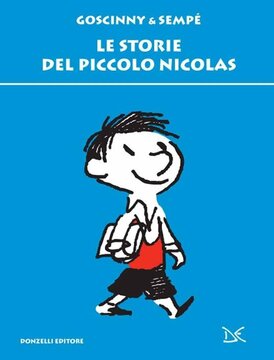 Le storie del piccolo Nicolas - Jean-Jacques Sempé, René Goscinny | Libro | Itacalibri