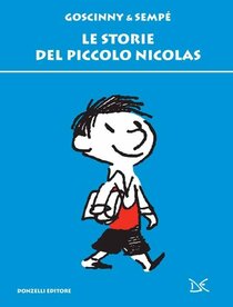 Le storie del piccolo Nicolas - Jean-Jacques Sempé, René Goscinny | Libro | Itacalibri