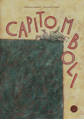 Capitomboli. Ediz. illustrata - Beniamino Sidoti | Libro | Itacalibri