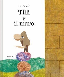 Tillie e il muro - Leo Lionni | Libro | Itacalibri