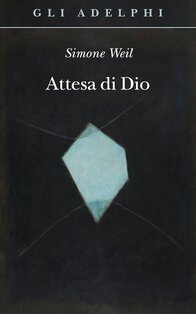 Attesa di Dio - Simone Weil | Libro | Itacalibri